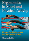 Ergonomics in sport and physical activity : enhancing performance and improving safety